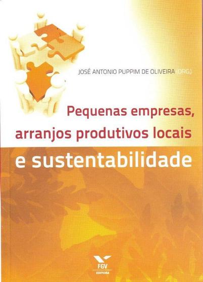 Imagem de Pequenas empresas, arranjos produtivos locais e sustentabilidade - FGV