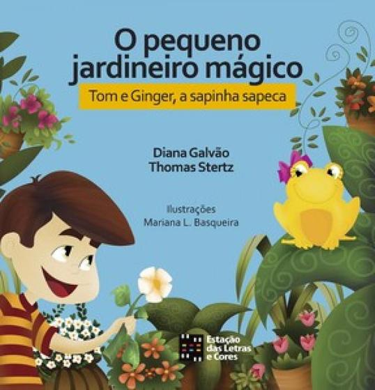 Imagem de Pequeno jardineiro magico - tom e ginger a sapinha sapeca - ESTAÇAO DAS LETRAS E CORES