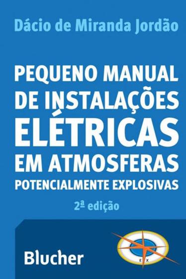 Imagem de Pequeno manual de instalações elétricas em atmosferas potencialmente explosivas
