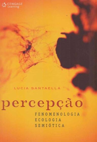 Imagem de Percepção - Fenomenologia, Ecologia e Semiotica