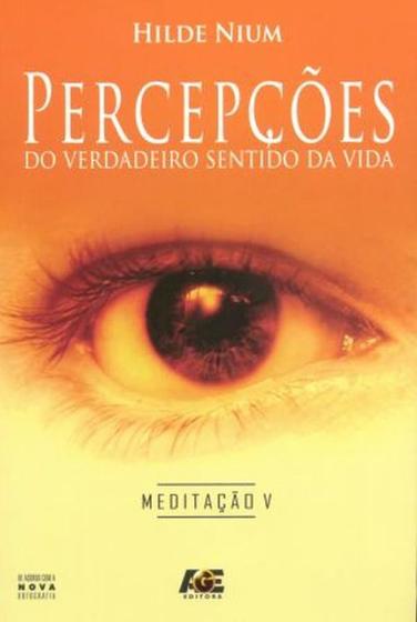 Imagem de Percepções do Verdadeiro Sentido da Vida. Meditação 5 - Age