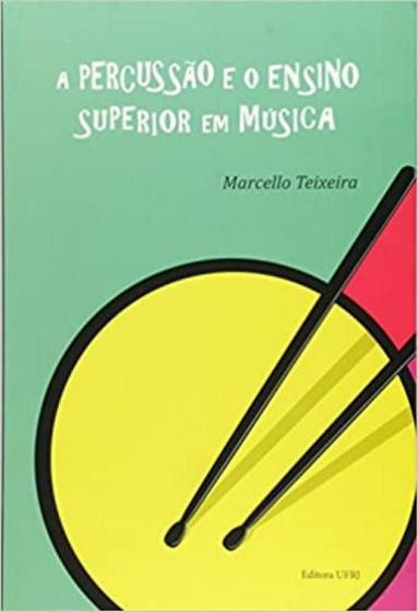 Imagem de Percussão e o Ensino Superior em Música, A - UFRJ