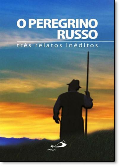 Imagem de Peregrino russo, o - tres relatos ineditos - PAULUS