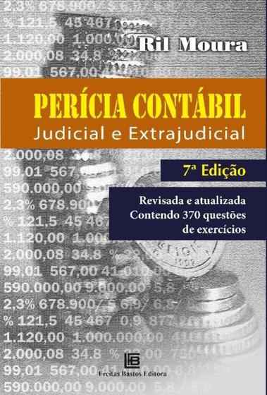Imagem de Perícia Contábil: Judicial E Extrajudicial - Revisada E Atualizada Contendo 370 Questões De Exercíci