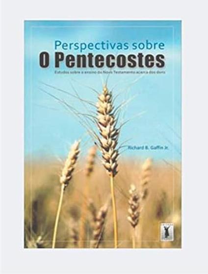 Imagem de PERSPECTIVAS SOBRE O PENTECOSTES (Richard B. Gaffin Jr) - Os Puritanos