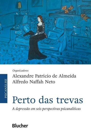 Imagem de Perto das Trevas: a Depressão em Seis Perspectivas Psicanalíticas Sortido