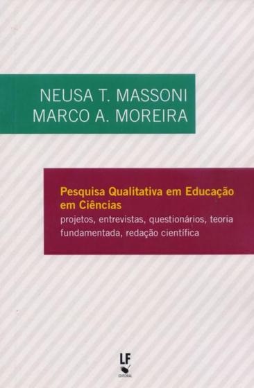 Pesquisa Qualitativa em Educação em Ciências. Projetos, Entrevistas, Questionários Menor preço em Pesquisa Qualitativa em Educação em Ciências. Projetos, Entrevistas, Questionários