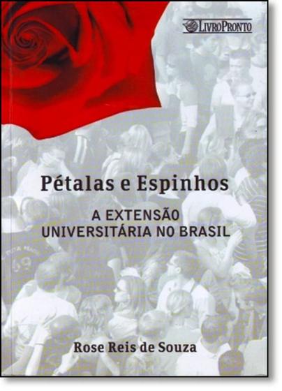 Imagem de Pétalas e Espinhos: A Extensão Universitária no Brasil