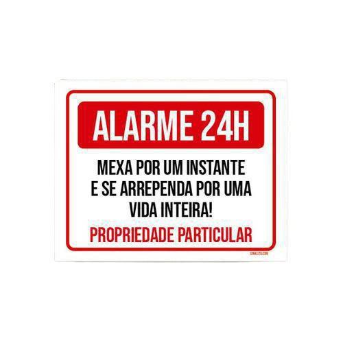 Imagem de Placa Alarme 24 Horas Mexa Um Instante E Se Arrependa 27X35