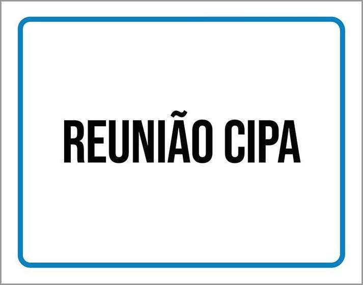 Imagem de Placa Ambiente Sinalização Setor Reunião Cipa 18X23