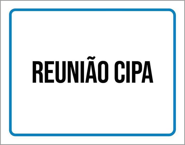 Imagem de Placa Ambiente Sinalização Setor Reunião Cipa 36X46