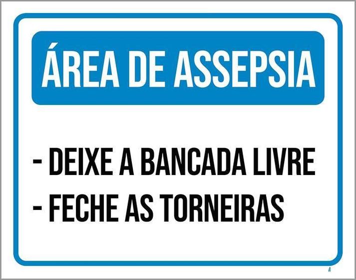 Imagem de Placa Área Assepsia Bancada Livre Feche Torneiras 27X35