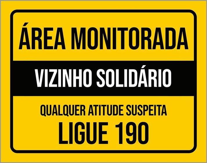 Imagem de Placa Área Monitorada Vizinho Solidário Ligue 190 27X35