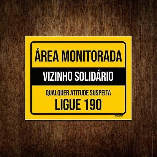 Imagem de Placa Área Monitorada Vizinho Solidário Ligue 190 36X46