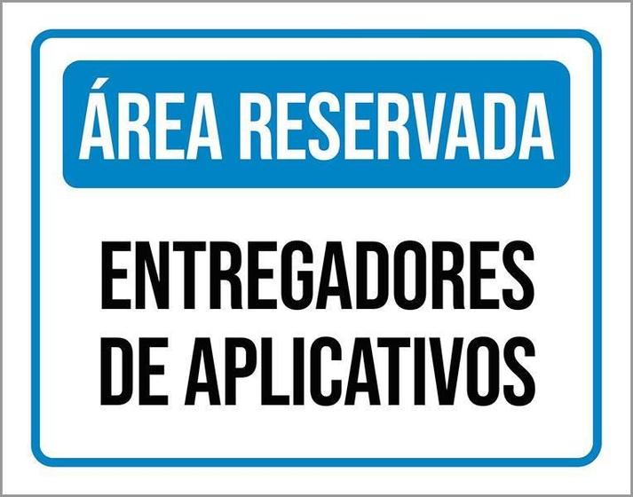 Imagem de Placa Área Reservada Entregadores Aplicativos 27X35