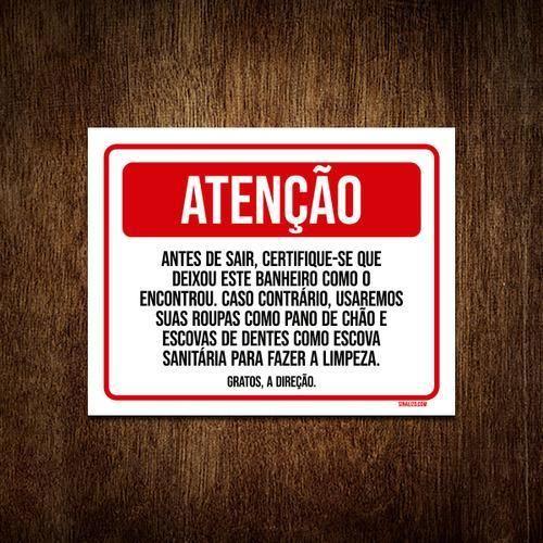 Imagem de Placa Atenção Antes Sair Deixe Banheiro Encontrou 18X23