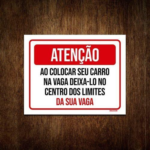 Imagem de Placa Atenção Ao Colocar Carro Na Vaga Condomínio 27x35