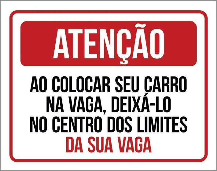 Imagem de Placa Atenção Ao Colocar Carro Na Vaga Condomínio 27X35