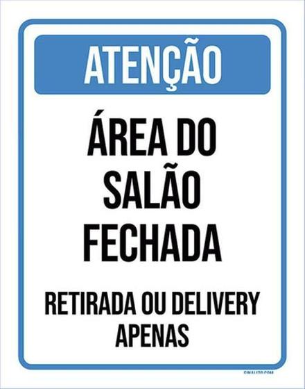 Imagem de Placa Atenção Área Do Salão Fechada Retirada Delivery 36X46