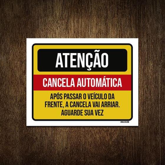 Imagem de Placa Atenção Cancela Automática Aguarde Sua Vez 36X46