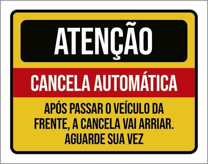 Imagem de Placa Atenção Cancela Automática Aguarde Sua Vez 36X46