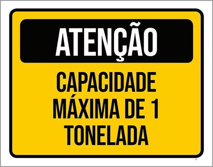 Imagem de Placa Atenção Capacidade Máxima 1 Tonelada 27X35