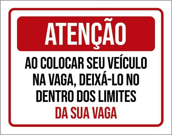 Imagem de Placa Atenção Colocar Veículo Na Vaga 36X46