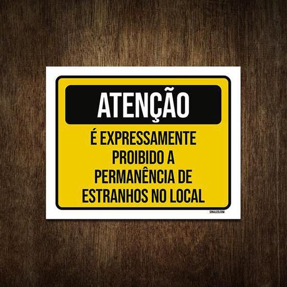 Imagem de Placa Atenção É Proibido A Permanência De Estranhos 36X46