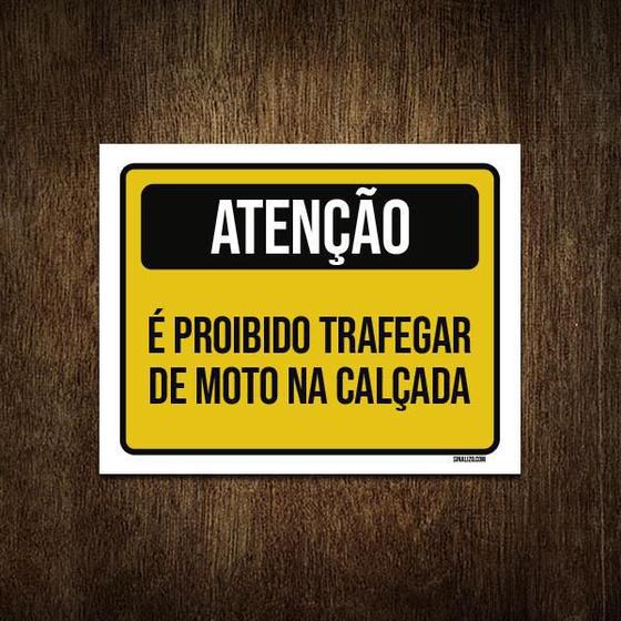 Imagem de Placa Atenção É Proibido Trafegar Moto Calçada 18X23