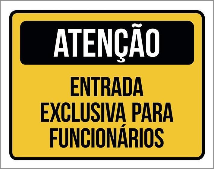 Imagem de Placa Atenção Entrada Exclusiva Para Funcionários 36X46