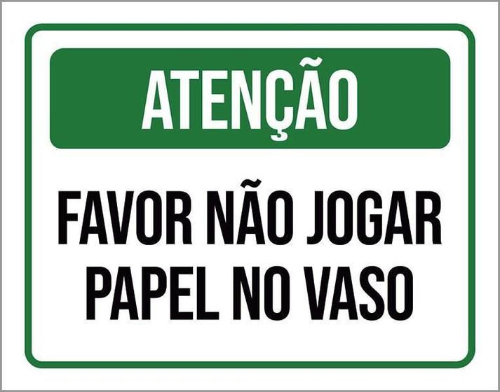 Imagem de Placa Atenção Favor Não Jogar Papel No Vaso Verde 18X23