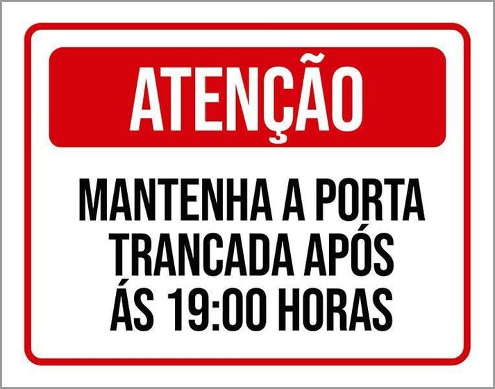 Imagem de Placa Atenção Mantenha Porta Trancada Após 19 Horas 36X46