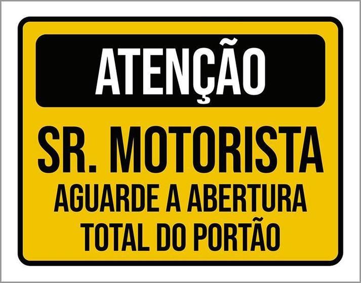 Imagem de Placa Atenção Motorista Aguarde Abertura Portão 18X23