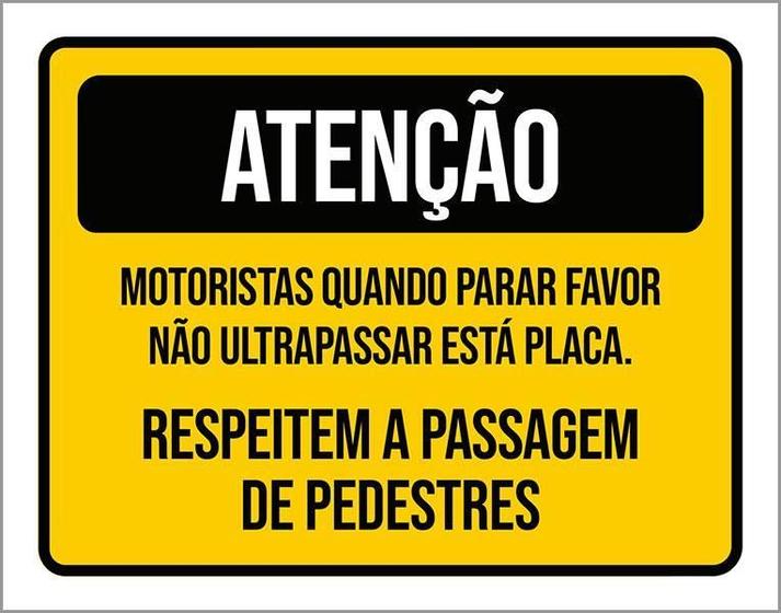 Imagem de Placa Atenção Motoristas Quando Parar Favor Não 27X35