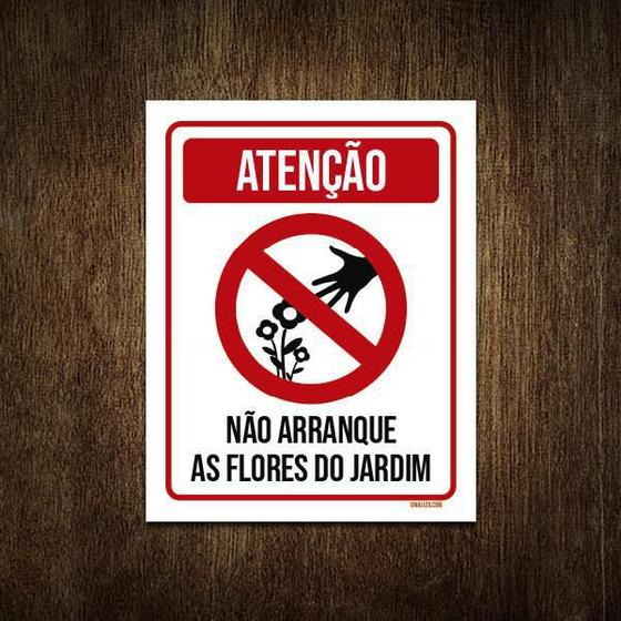 Imagem de Placa Atenção Não Arranque As Flores Do Jardim 27X35