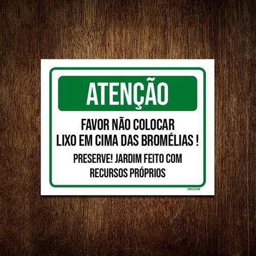 Imagem de Placa Atenção Não Colocar Lixo Nas Bromélias 18x23cm 10un
