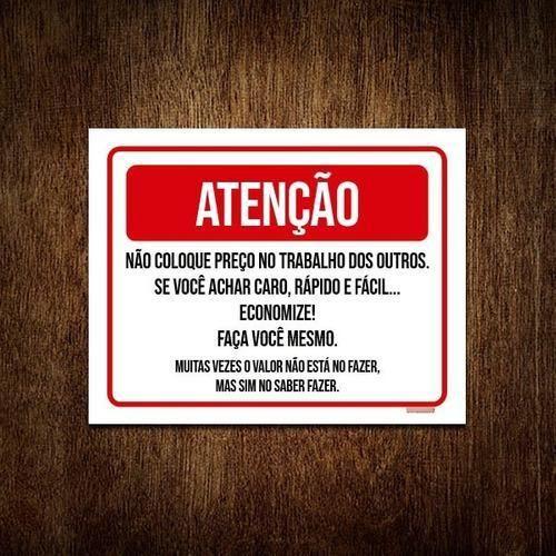 Imagem de Placa Atenção Não Coloque Preço Trabalho Outros 36X46