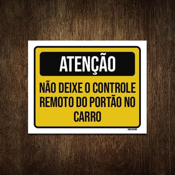 Imagem de Placa Atenção Não Deixe Controle Portão No Carro 18X23