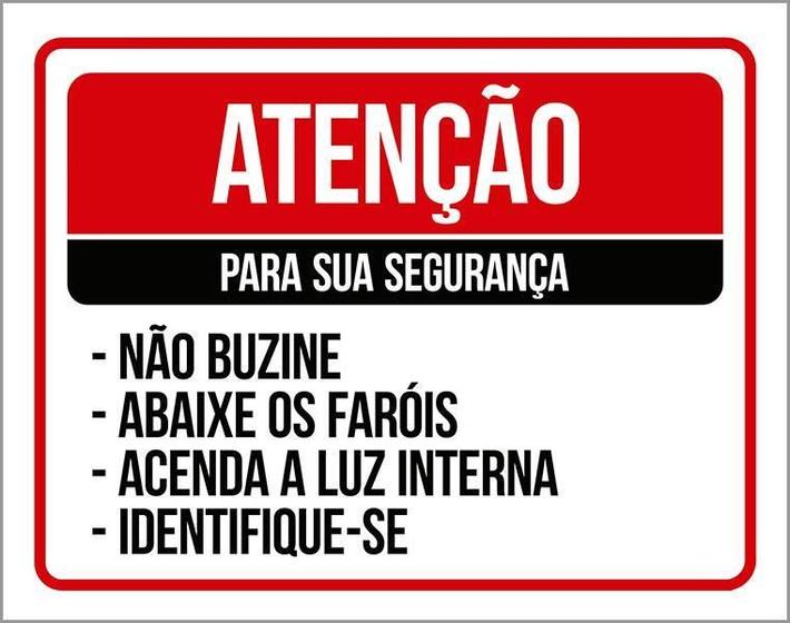 Imagem de Placa Atenção Para Segurança Não Buzine Abaixe Faróis 36X46