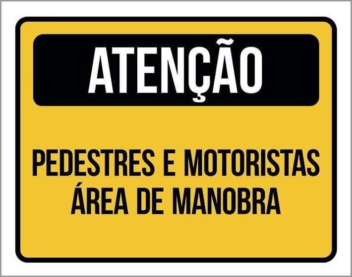 Imagem de Placa Atenção Pedestres E Motoristas Área Manobra 18X23