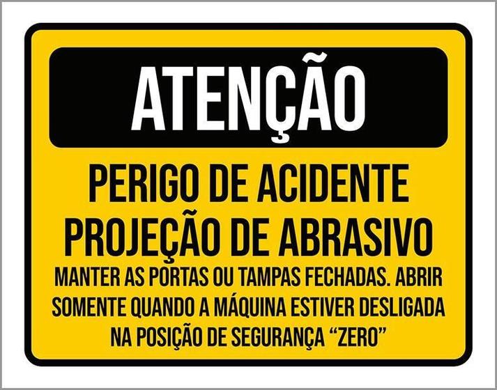 Imagem de Placa Atenção Perigo Acidente Projeção Abrasivo 18X23