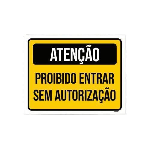 Imagem de Placa Atenção Proibido Entrar Sem Autorização 36X46