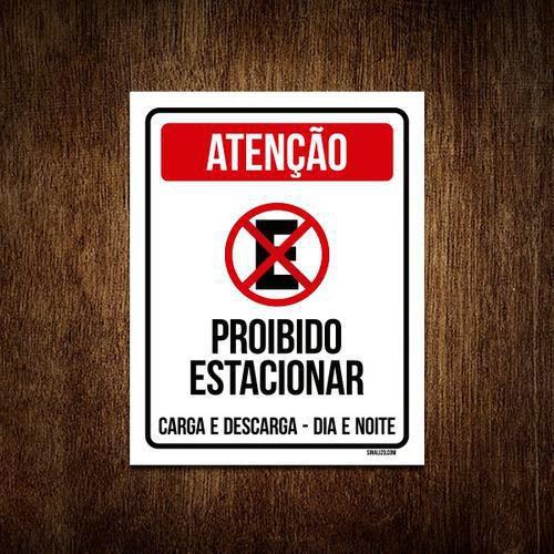 Imagem de Placa Atenção Proibido Estacionar Dia Noite Carga 18X23