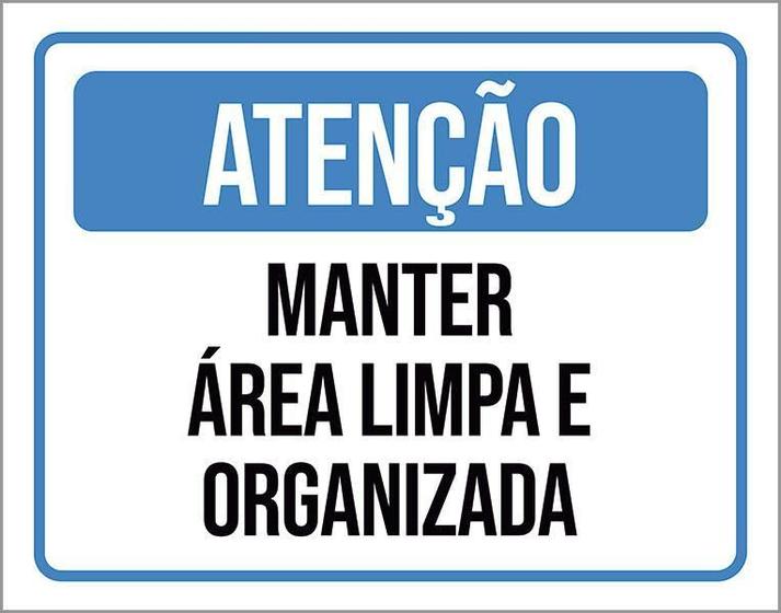 Imagem de Placa Atenção ul Manter Área Limpa Organizada 18X23