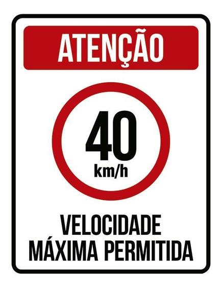 Imagem de Placa Atenção Velocidade Máxima Permitida 40 Km/H (27X35)