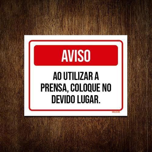 Imagem de Placa Aviso Ao Utilizar Prensa Coloque Devido Lugar 36X46