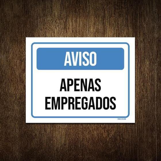 Imagem de Placa Aviso Apenas Empregados 27X35