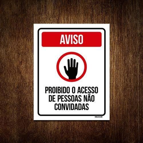 Imagem de Placa Aviso Proibido Acesso Pessoas Não Convidadas 18X23