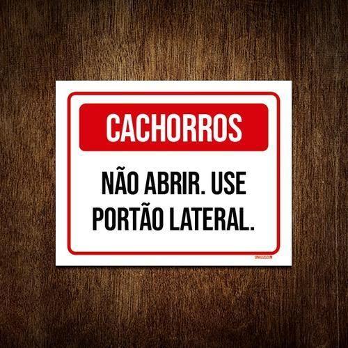 Imagem de Placa Cachorros Não Abrir Use Portão Lateral 18X23