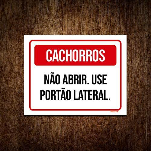 Imagem de Placa Cachorros Não Abrir Use Portão Lateral 27x35